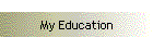 My Education